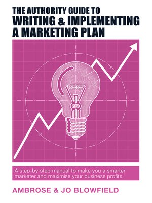 cover image of The Authority Guide to Writing and Implementing a Marketing Plan